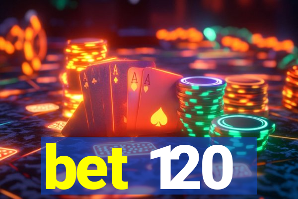 bet 120